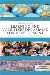 Book cover of Learning and Volunteering Abroad for Development by Rebecca Tiessen