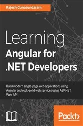 Book cover of Learning Angular for .NET Developers by Rajesh Gunasundaram
