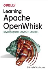 Book cover of Learning Apache OpenWhisk by Michele Sciabarrà