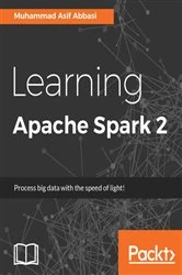 Book cover of Learning Apache Spark 2 by Muhammad Asif Abbasi