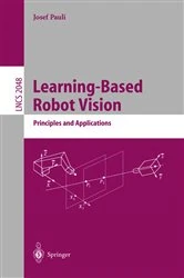 Book cover of Learning-Based Robot Vision by Josef Pauli
