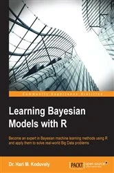 Book cover of Learning Bayesian Models with R by Dr. Hari M. Koduvely