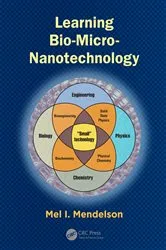 Book cover of Learning Bio-Micro-Nanotechnology by Mel I. Mendelson
