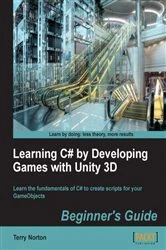 Book cover of Learning C# by Developing Games with Unity 3D Beginner's Guide by Terry Norton