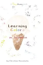 Book cover of Learning Colors in Japanese by Christine Kawabata