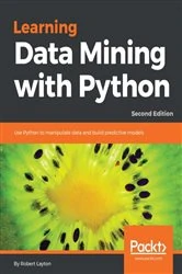 Book cover of Learning Data Mining with Python (2nd ed.) by Robert Layton