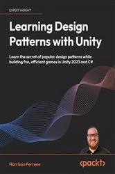 Book cover of Learning Design Patterns with Unity by Harrison Ferrone