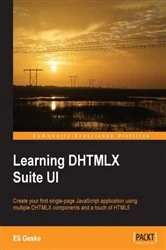Book cover of Learning DHTMLX Suite UI by Eli Geske