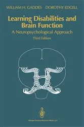 Book cover of Learning Disabilities and Brain Function (3rd ed.) by William H. Gaddes