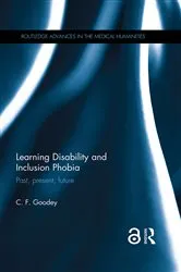 Book cover of Learning Disability and Inclusion Phobia by C. F. Goodey
