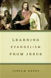 Book cover of Learning Evangelism from Jesus by Jerram Barrs