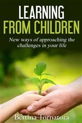Book cover of Learning From Children by Bettina Tornatora