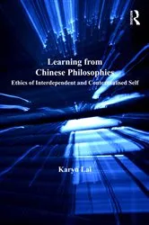 Book cover of Learning from Chinese Philosophies by Karyn Lai