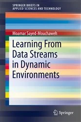 Book cover of Learning from Data Streams in Dynamic Environments by Moamar Sayed-Mouchaweh