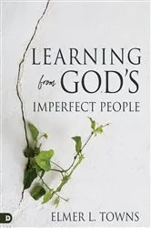 Book cover of Learning from God's Imperfect People by Elmer Towns