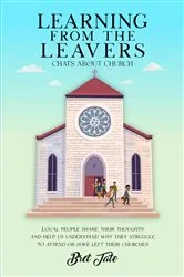 Book cover of LEARNING FROM THE LEAVERS by Bret Tate