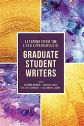 Book cover of Learning from the Lived Experiences of Graduate Student Writers by Unknown