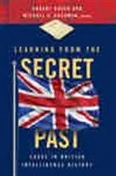 Book cover of Learning from the Secret Past by Robert Dover