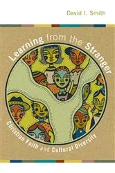 Book cover of Learning from the Stranger by David I. Smith