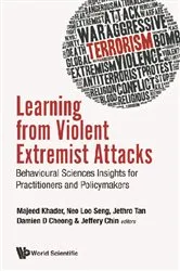 Book cover of Learning From Violent Extremist Attacks: Behavioural Sciences Insights For Practitioners And Policymakers by Majeed Khader