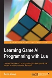 Book cover of Learning Game AI Programming with Lua by David Young