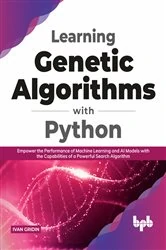 Book cover of Learning Genetic Algorithms with Python by Ivan Gridin