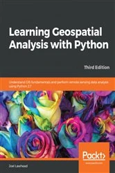 Book cover of Learning Geospatial Analysis with Python (3rd ed.) by Joel Lawhead