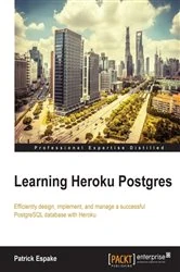 Book cover of Learning Heroku Postgres by Patrick Espake