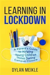 Book cover of Learning in Lockdown by Meikle, Dylan,