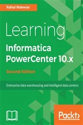 Book cover of Learning Informatica PowerCenter 10.x (2nd ed.) by Rahul Malewar