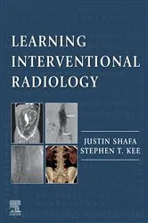 Book cover of Learning Interventional Radiology eBook by Justin Shafa