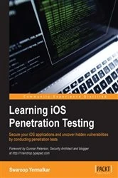 Book cover of Learning iOS Penetration Testing by Swaroop Yermalkar