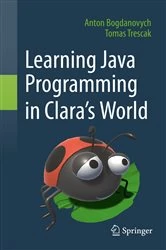 Book cover of Learning Java Programming in Clara‘s World by Anton Bogdanovych