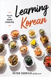 Book cover of Learning Korean: Recipes for Home Cooking by Peter Serpico