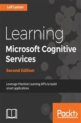 Book cover of Learning Microsoft Cognitive Services (2nd ed.) by Leif Larsen