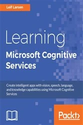 Book cover of Learning Microsoft Cognitive Services by Leif Larsen