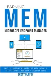 Book cover of Learning Microsoft Endpoint Manager by Scott Duffey