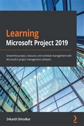 Book cover of Learning Microsoft Project 2019 by Srikanth Shirodkar
