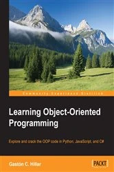 Book cover of Learning Object-Oriented Programming by Gaston C. Hillar