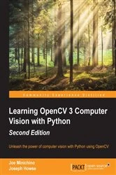 Book cover of Learning OpenCV 3 Computer Vision with Python (2nd ed.) by Joe Minichino