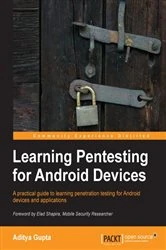 Book cover of Learning Pentesting for Android Devices by Aditya Gupta