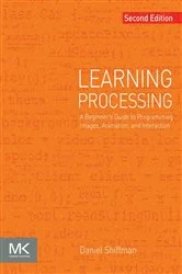 Book cover of Learning Processing (2nd ed.) by Daniel Shiffman
