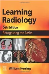 Book cover of Learning Radiology E-Book (5th ed.) by Herring MD, FACR, William