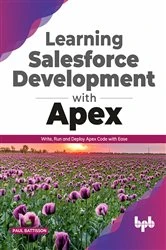Book cover of Learning Salesforce Development with Apex by Paul Battisson