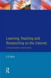 Book cover of Learning, Teaching and Researching on the Internet by Stuart Stein