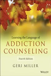 Book cover of Learning the Language of Addiction Counseling (4th ed.) by Geri Miller