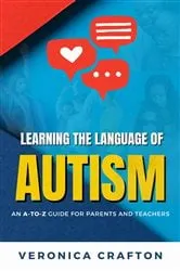 Book cover of Learning the Language of Autism by Belle Berroyer