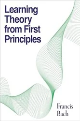 Book cover of Learning Theory from First Principles by Francis Bach