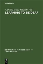 Book cover of Learning to be Deaf by A. Donald Evans