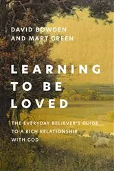 Book cover of Learning to Be Loved by David Bowden
